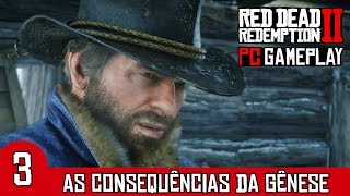 🐴 Red Dead Redemption 2 PC #3 - As Consequências de Gênese