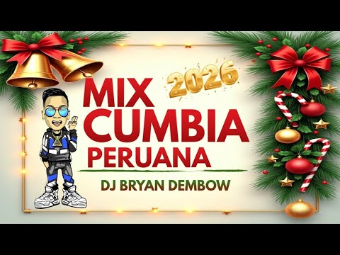 MIX CUMBIAS PERUANAS | AÑO NUEVO 2026 (Mix Loca, Mix Selena, Son Del Duke, Bella Luz)DJ Bryan Dembow