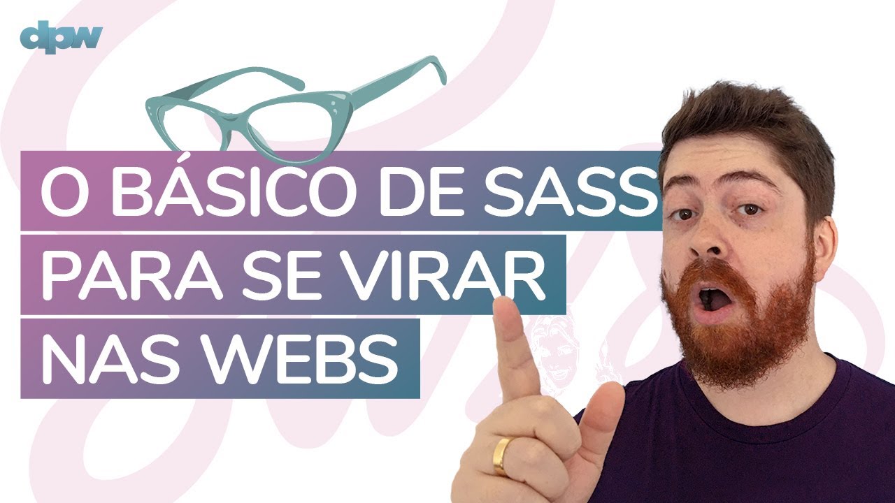 O Básico de Sass para se Virar nas Webs