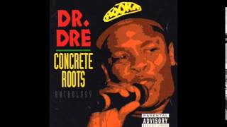 Dr. Dre  - The Formula feat. The D.O.C. - Concrete Roots
