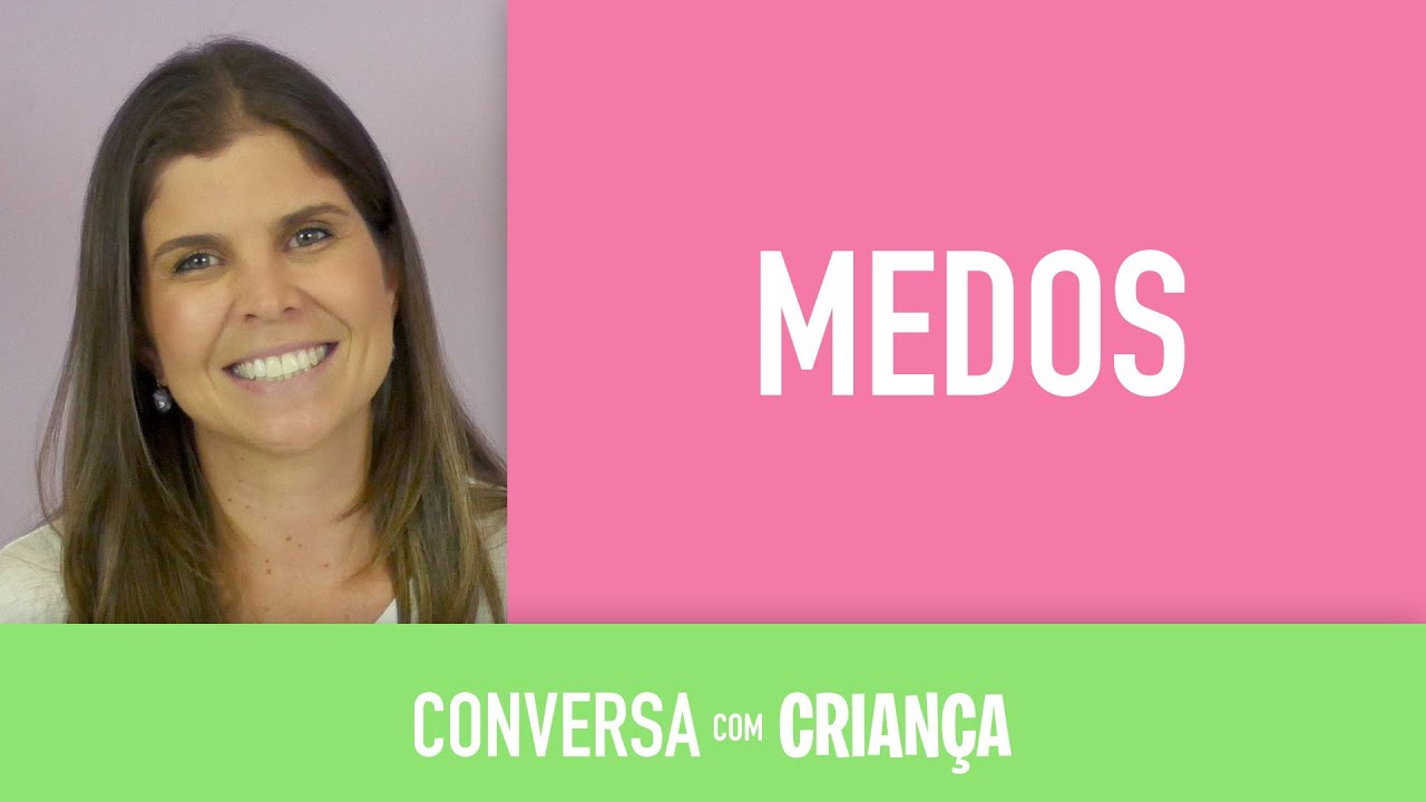 Medo: Como Resolver | Conversa com Criança