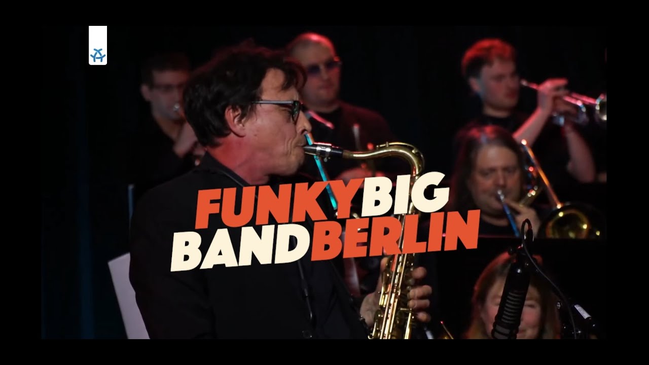 FUNKY BIGBAND BERLIN YOUTUBE