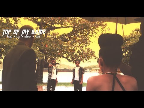 HD57 'Top Of My Game' Feat. L.A, Reddy, G-dis (Official Music Video)