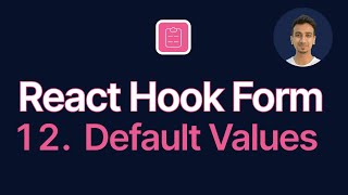 React Hook Form Tutorial - 12 - Default Values