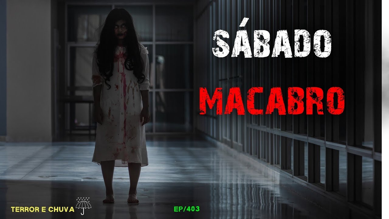 Historias de terror ao Som de Chuva  (EP 403/ Sábado Macabro)