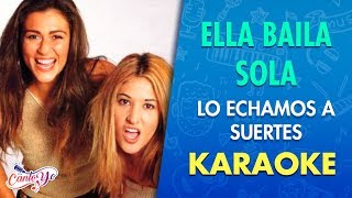 Ella Baila Sola - Lo Echamos A Suertes (Karaoke) | CantoYo