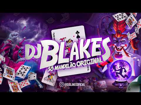 LETS GO - DJ Blakes, Só Mandelão Original (DJ Blakes) Remix 2025