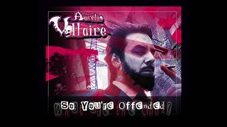 So, You&#39;re Offended by Aurelio Voltaire (OFFICIAL with Lyrics)