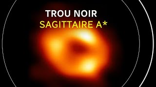 Sagittaire A*, le trou noir supermassif au centre de notre galaxie