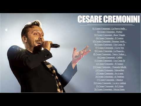 il meglio di Cesare Cremonini  - Cesare Cremonini I 20 migliori successi 2022