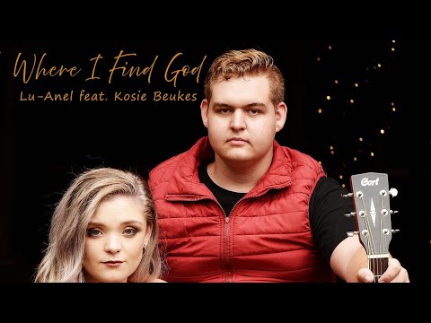Lu-Anél ( ft . Kosie Beukes ) - Where I Find God ( Official Audio )