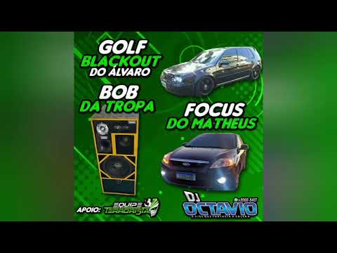 GOLF BLACKOUT, FOCUS DO MATHEUS & BOB DA TROPA - DJ OCTAVIO RS