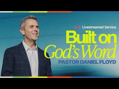 Gateway Church Live | “Built on God’s Word” by Pastor Daniel Floyd | January 10–11