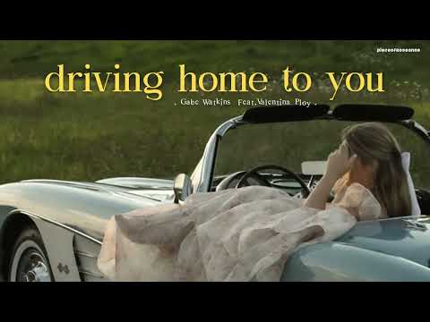 [THAISUB | แปลไทย] driving home to you - Gabe Watkins (feat. Valentina Ploy)