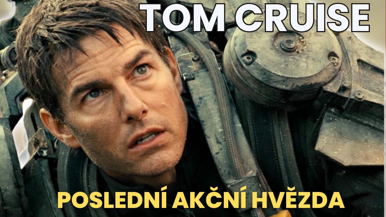 Tom Cruise - poslední reálná akční Hollywoodská hvězda.