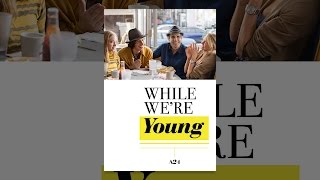 While We’re Young