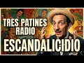 ESCANDALICIDIO Tres Patines Radio La Tremenda Corte 2026