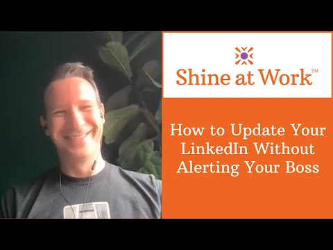 How to Update Your LinkedIn Profile Without Alerting Your Employer | Shine at Work Ep. 96 Clip