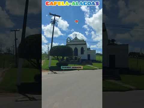 Capela-Alagoas terrinha Abençoada 🙏🙏🙏🙏