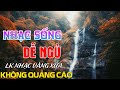 Tổng Hợp Bolero Chọn Lọc Cực Êm Tai - LK Nhạc Vàng Xưa Trữ Tình KHÔNG QUẢNG CÁO