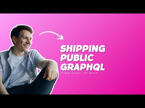 From Private To Public: Evolving a GraphQL API for the Outside World - Laurin Quast, The Guild
