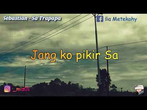 Sa Trapapa (lirik) - Glenn Sebastian