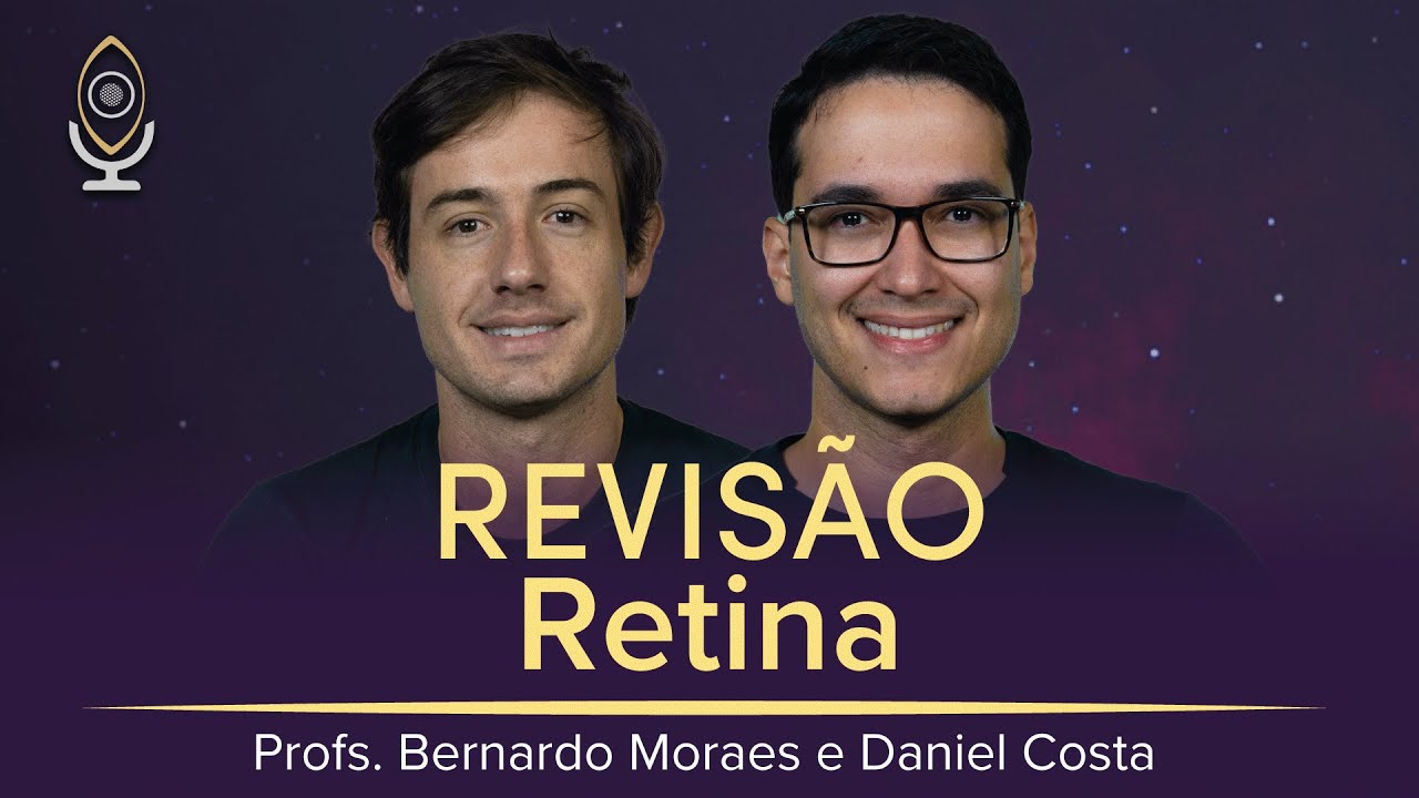Revisão de Retina com Dr. Bernardo Moraes e Dr. Daniel Costa