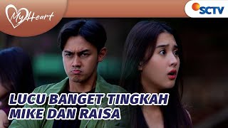 Download lagu Padahal Lagi Berantem, Eh Raisa dan Mike Tetep Gemesin | My Heart - Episode 112 mp3