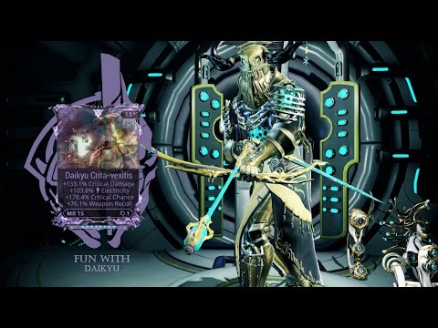 Warframe- Fun With#223 Daikyu [Reupload]- Daikyu Crita-vexitis Riven