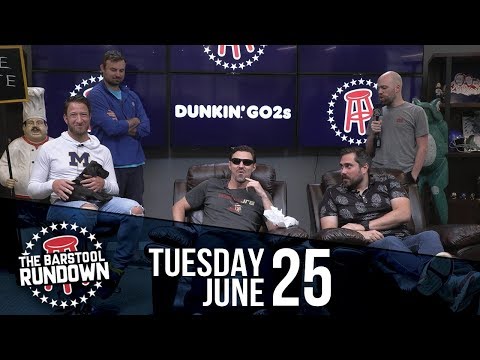 Clickbait Smits is Unleashed - June 25, 2019 - Barstool Rundown