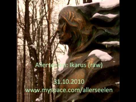 Allerseelen: Ikarus (raw) (55 sec)