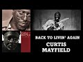 CURTIS MAYFIELD   -   Back To Living Again   (1996)