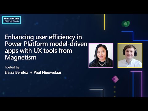 Enhancing user efficiency in Power Platform model-driven apps with UX tools from Magnetism