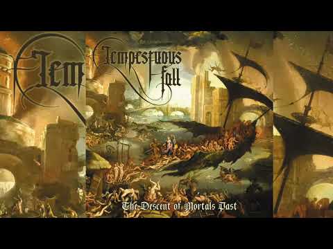 Tempestuous Fall  - The Descent of Mortals Past (Full Album - 2025)