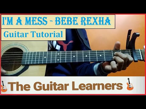 I'm A Mess - Bebe Rexha (Guitar Tutorial) |Easy Guitar Lesson| How to Play Chords| Fingerpicking