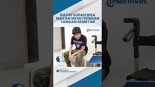 Terbaru, David Sudah Bisa Makan Sendiri Meski Tangannya Gemetaran, Jonathan Latumahina Bersyukur