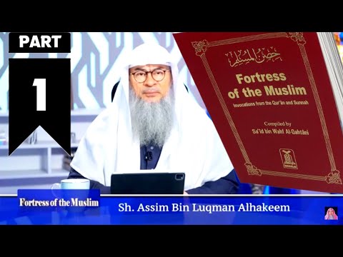 The Excellence of Dhikr: Fortress of the Muslim (Part 1)