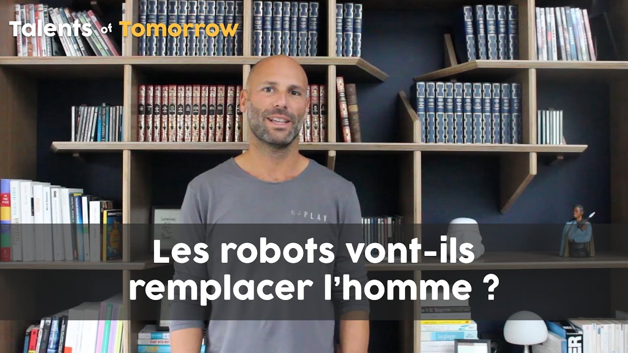 Talents of Tomorrow #7 - Les robots vont-ils remplacer l'homme ?