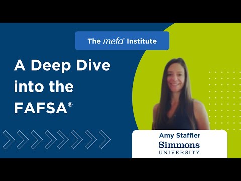 The MEFA Institute<sup>™</sup>: A Deep Dive into the FAFSA