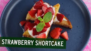 How to Make Strawberry Shortcake