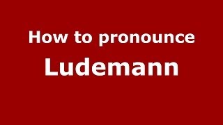 How to pronounce Ludemann