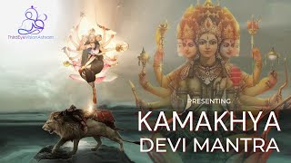 KAMAKHYA DEVI MANTRA 108 TIMES : FOR FERTILITY AND