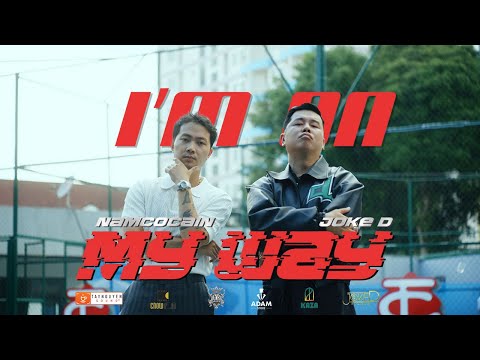 JOKE D X  NAMCOCAIN  - I'M ON MY WAY ( PROD.WEKA ) OFFICIAL M/V