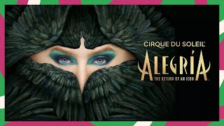 Return of an ICON | Alegría Comes Back to the Big Top! | 25th Anniversary | Cirque du Soleil