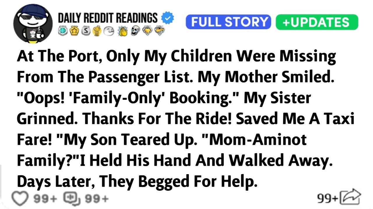 At The Port, Only My Children Were Missing From The Passenger List. My Mother Smiled. "Oops!