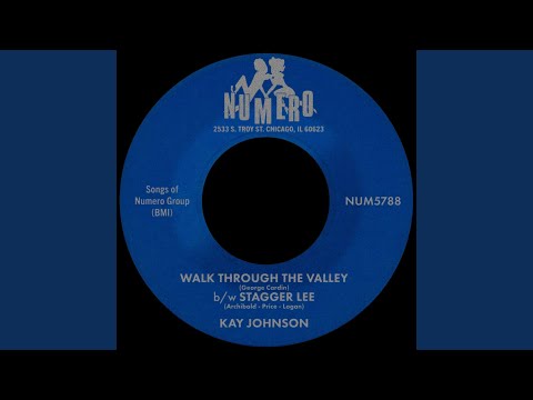 Walk Through The Valley - Kay Johnson