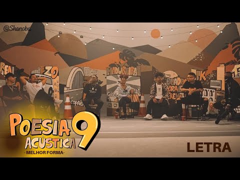 Poesia Acústica #9 - Melhor Forma - L7NNON | CHRIS | Xamã | Lourena | Cesar | Djonga... (LETRA)