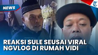 Sule Buka Suara setelah Viral Bikin Vlog di Kediaman Vidi Aldiano, Video Kini Ditakedown