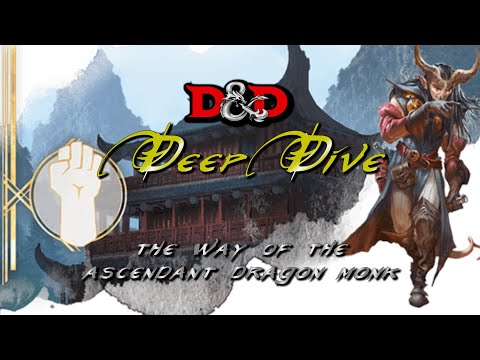 D&D Deep Dive: Way of the Ascendant Dragon Monk