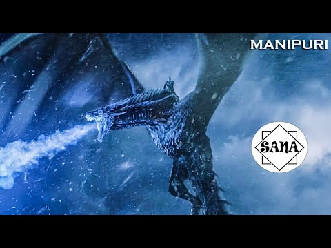 'GAME OF THRONES' Season 7 (Part 2) explained in Manipuri | Epic/Drama/Fantasy